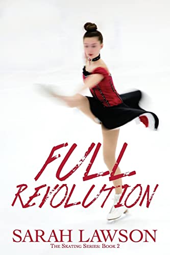 Stock image for Full Revolution: The Ice Skating Series #2 for sale by SecondSale