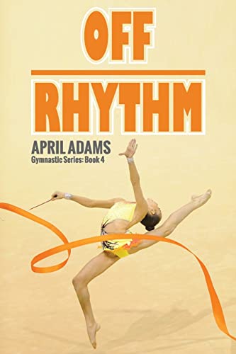 Beispielbild fr Off Rhythm: The Gymnastics Series #4 zum Verkauf von BooksRun