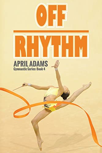 Imagen de archivo de Off Rhythm : The Gymnastics Series #4 a la venta por Better World Books