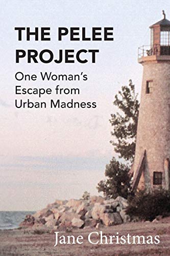 Stock image for The Pelee Project: One Woman's Escape from Urban Madness for sale by SecondSale