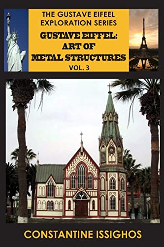 Beispielbild fr Gustave Eiffel: Art of Metal Structures, 3: Gustave Eiffel Exploration Series zum Verkauf von Lucky's Textbooks