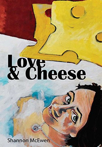 Stock image for Love and Cheese for sale by Lucky's Textbooks