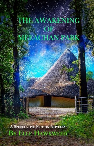 Stock image for The Awakening of Meeachan Park: A Speculative Fiction Novella for sale by California Books