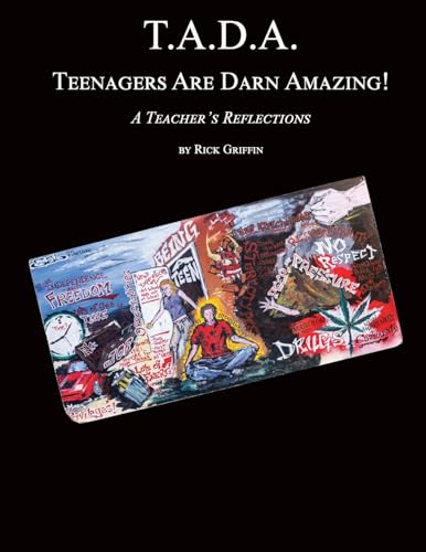 Stock image for T.A.D.A. Teenagers Are Darn Amazing!: A Teacher's Reflections for sale by GreatBookPrices