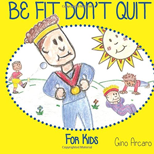 Imagen de archivo de Be Fit Don't Quit a la venta por Revaluation Books