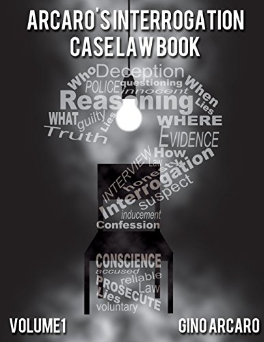 Imagen de archivo de Arcaro?s Interrogation Case Law Book a la venta por Lucky's Textbooks