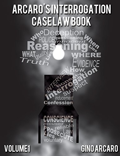 Stock image for Arcaro?s Interrogation Case Law Book for sale by Lucky's Textbooks