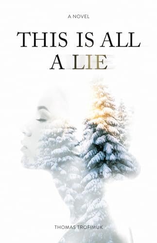 Stock image for This Is All A Lie for sale by Russell Books
