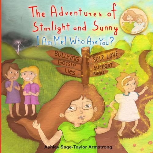 Stock image for The Adventures of Starlight and Sunny: I am me ! Who are you?, How to find good quality friends and stand up for one another, with positive Morals, Picture Book for baby to 3 and ages 4-8 for sale by California Books