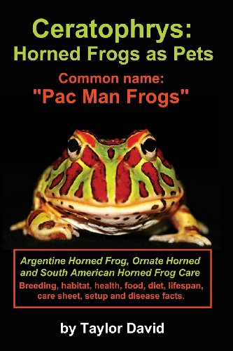 Imagen de archivo de Ceratophrys: Horned Frogs as Pets: Common name: "Pac Man Frogs" a la venta por BooksRun