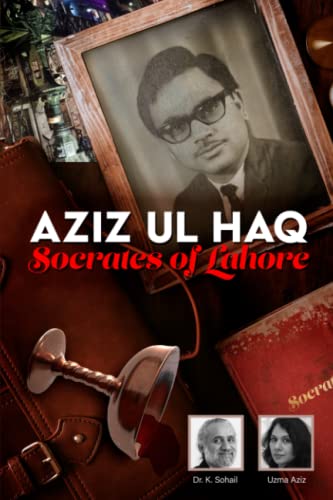 Stock image for Aziz ul Haq Socrates of Lahore for sale by ThriftBooks-Dallas