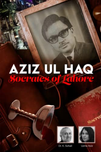 9781927874523: Aziz ul Haq Socrates of Lahore