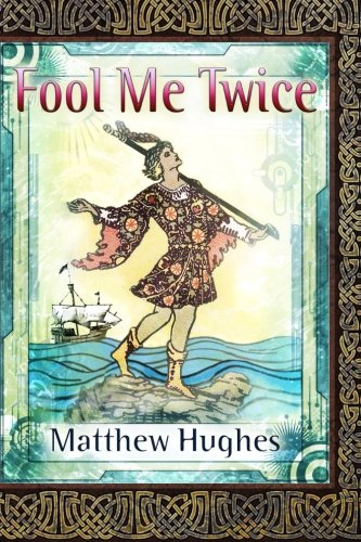 Beispielbild fr Fool Me Twice: A Novel of the Archonate (Filidor Vesh) zum Verkauf von Books Unplugged