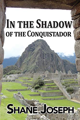 9781927882108: In the Shadow of the Conquistador