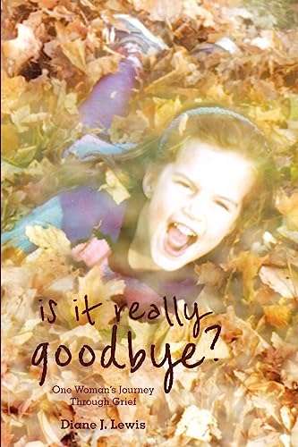 Stock image for Is It Really Goodbye? for sale by Lucky's Textbooks