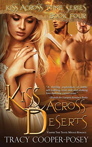 Beispielbild fr Kiss Across Deserts: A Time Travel Vampire Romance Novel zum Verkauf von ThriftBooks-Atlanta