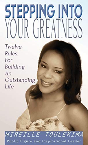 Imagen de archivo de Stepping Into Your Greatness: Twelve Rules For Building An Outstanding Life a la venta por Lucky's Textbooks