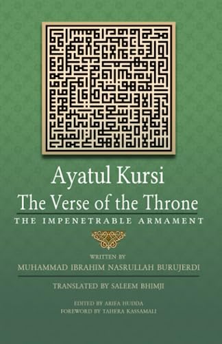Stock image for Ayatul Kursi: The Verse of the Throne: The Impenetrable Armament for sale by WorldofBooks