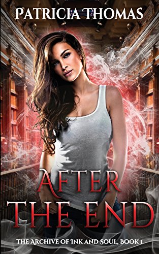 Beispielbild fr After the End: Volume 1 (The Archive of Ink and Soul) zum Verkauf von WorldofBooks