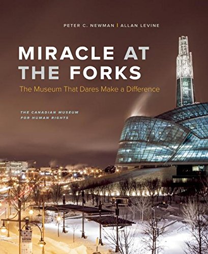 9781927958216: Miracle at the Forks: The Museum That Dares Make a Difference