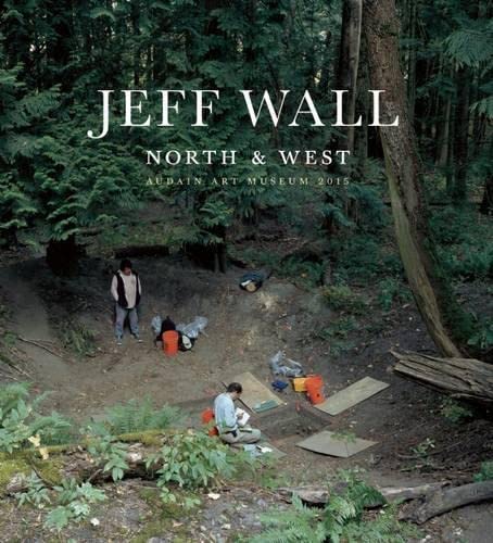 9781927958483: Jeff Wall: North and West