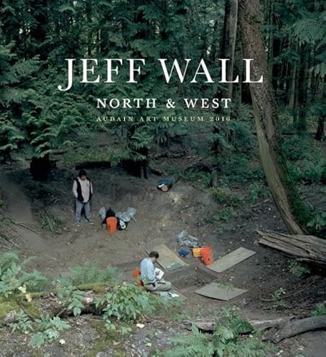 Stock image for Jeff Wall: North & West for sale by SecondSale