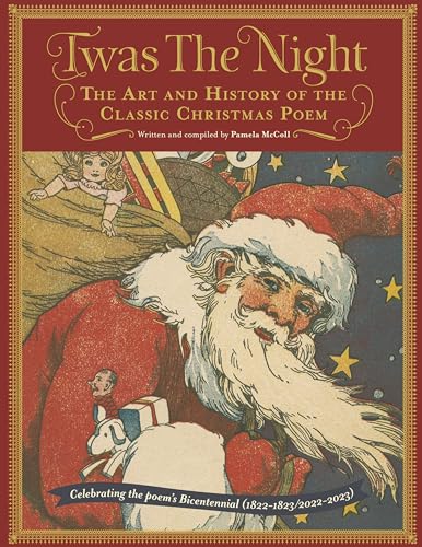 Imagen de archivo de Twas the Night : The Art and History of the Classic Christmas Poem a la venta por Better World Books