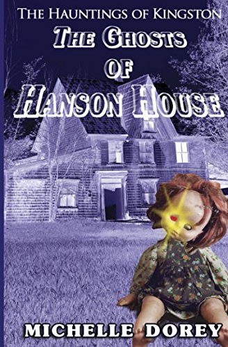 Stock image for The Ghosts of Hanson House: A Haunting In Kingston Novella (The Hauntings Of Kingston) for sale by Better World Books