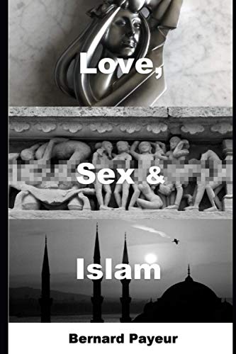 Stock image for Love, Sex and Islam for sale by GF Books, Inc.