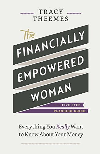 Beispielbild fr The Financially Empowered Woman: Everything You Really Want to Know about Your Money zum Verkauf von ThriftBooks-Dallas