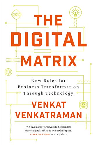 Imagen de archivo de The Digital Matrix: New Rules for Business Transformation Through Technology a la venta por More Than Words