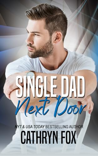 Stock image for Single Dad Next Door for sale by ThriftBooks-Dallas