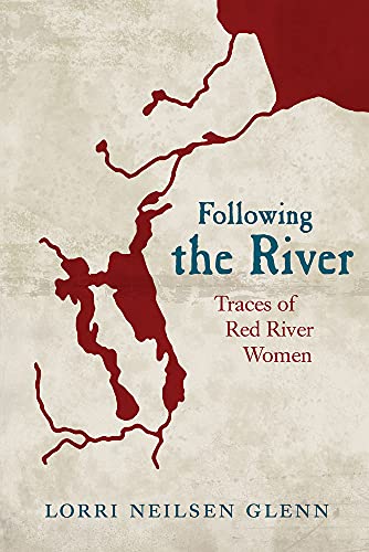 9781928088479: Following the River: Traces of Red River Women