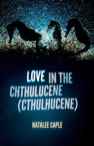 Stock image for Love in the Chthulucene (Cthulhucene) for sale by Books Puddle