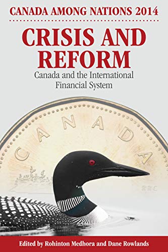 Beispielbild fr Crisis and Reform : Canada and the International Financial System zum Verkauf von Better World Books Ltd