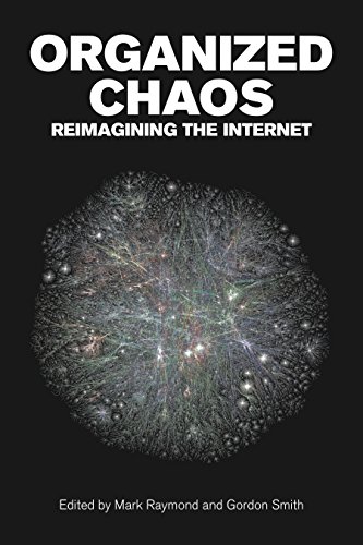 9781928096054: Organized Chaos: Reimagining the Internet