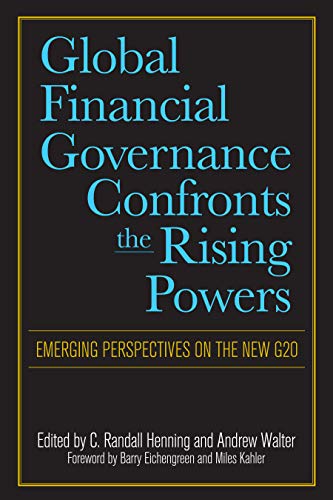 Beispielbild fr Global Financial Governance Confronts the Rising Powers: Emerging Perspectives on the New G20 zum Verkauf von medimops