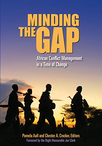 Beispielbild fr Minding the Gap: African Conflict Management in a Time of Change zum Verkauf von Chapter 1