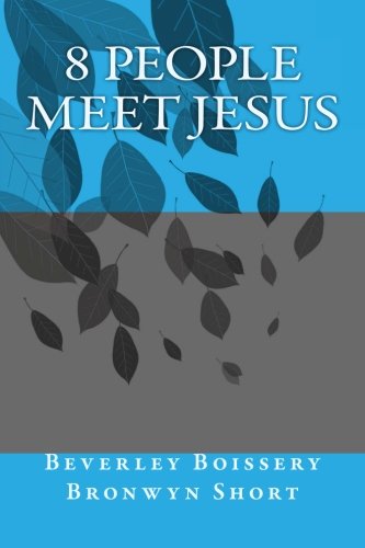 Stock image for 8 People Meet Jesus (Learn About Jesus) for sale by Books Unplugged