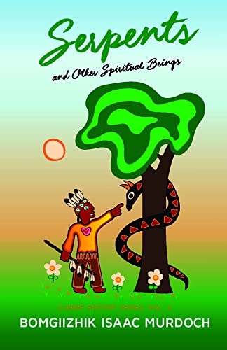 Beispielbild fr Serpents and Other Spiritual Beings (Ojibwe History, 2) zum Verkauf von WorldofBooks