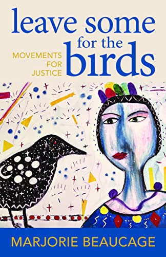 Beispielbild fr Leave Some for the Birds: Movements for Justice zum Verkauf von ThriftBooks-Atlanta