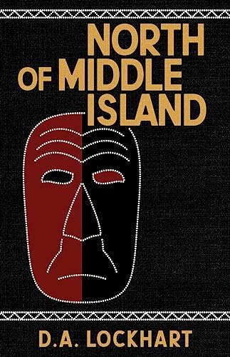 Beispielbild fr North of Middle Island [Paperback] Lockhart, D. A. zum Verkauf von Lakeside Books