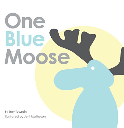 Stock image for One Blue Moose for sale by SecondSale