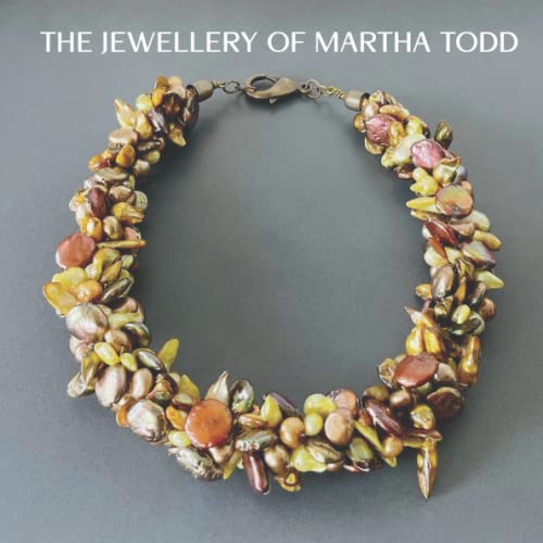 Imagen de archivo de The Jewellery Of Martha Todd a la venta por Book Deals