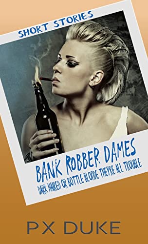 9781928161691: Bank Robber Dames