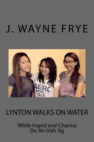 Stock image for Lynton Walks on Water While Ingrid and Channa do an Irish Jig (Lynton Series) for sale by Lucky's Textbooks