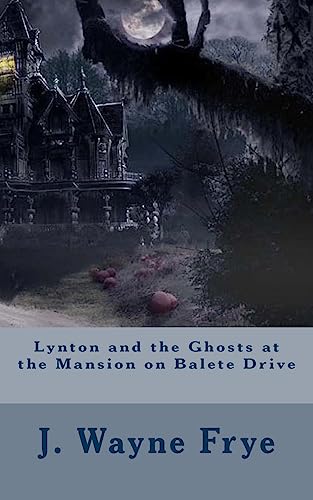 Stock image for Lynton and the Ghosts at the Mansion on Balete Drive (Lynton Series) for sale by Lucky's Textbooks