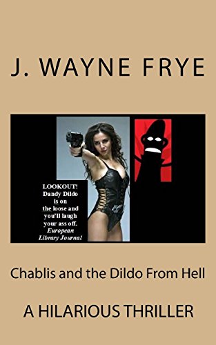Beispielbild fr Chablis and the Dildo From Hell zum Verkauf von Book Dispensary
