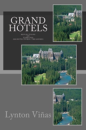 Stock image for Grand Hotels: Reflections on Timeless Architectural Treasures for sale by Lucky's Textbooks