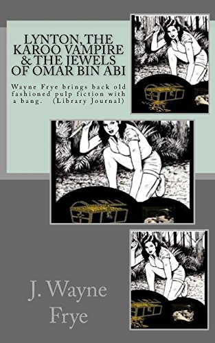 Beispielbild fr Lynton, the Karoo Vampire & the Jewels of Omar Bin Abi (Lynton Series) zum Verkauf von Lucky's Textbooks